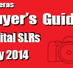 Buyer`s Guide – Digital SLRs May 2014