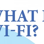 WHAT IS WI-FI?